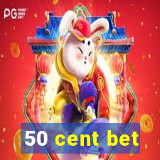 50 cent bet